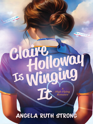 cover image of Claire Holloway Is Winging It